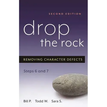 Drop the Rock: Removing Character Defects, Steps Six and Seven