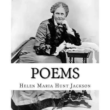 Poems. By: Helen Jackson, illustrated By: Emile-Antoine Bayard (November 2, 1837 - December 1891): Helen Maria Hunt Jackson, born