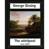 The Whirlpool(1897), by George Gissing NOVEL