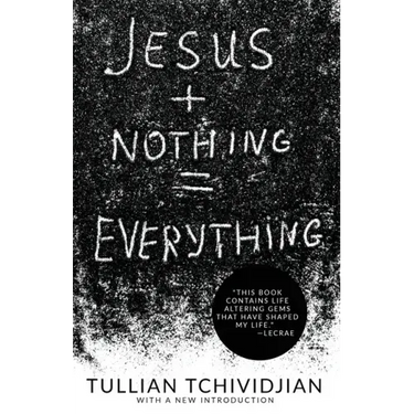 Jesus + Nothing = Everything