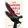 The Darker Angels of Our Nature: Refuting the Pinker Theory of History & Violence