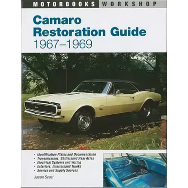 Camaro Restoration Guide, 1967-1969