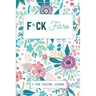 F*ck Fibro: A Symptom & Pain Tracking Journal for Fibromyalgia and Chronic Pain