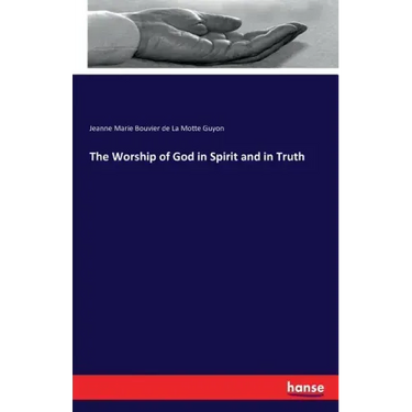 The Worship of God in Spirit and in Truth