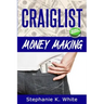 Craigslist Money Making: Make Money Online