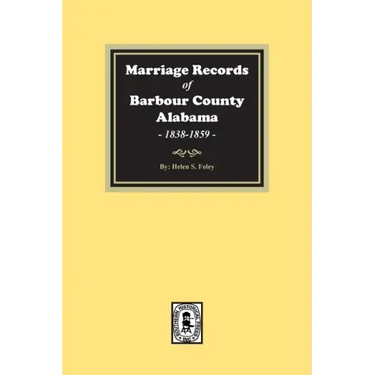 Marriage Records of Barbour County, Alabama, 1838-1859