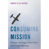 Consuming Mission: Towards a Theology of Short-Term Mission and Pilgrimage