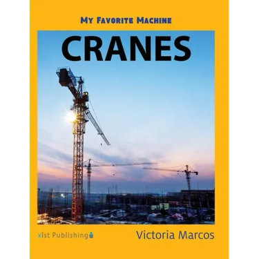 My Favorite Machine: Cranes