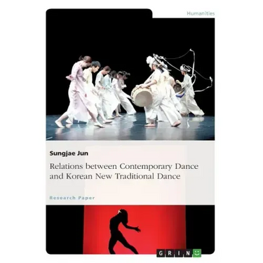 Relations between Contemporary Dance and Korean New Traditional Dance