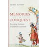 Memories of Conquest: Becoming Mexicano in Colonial Guatemala