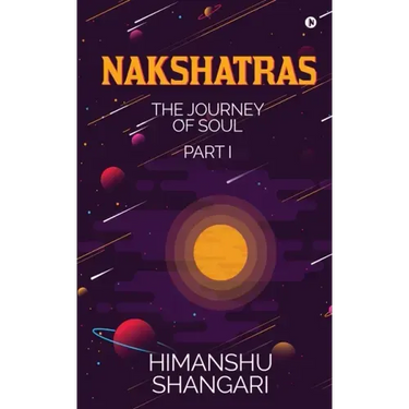 Nakshatras Part 1: The Journey of Soul