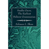 Saadia Gaon, the Earliest Hebrew Grammarian