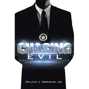Chasing Evil: Pursuing Dangerous Criminals with the U.S. Marshals