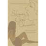 Skinny Girl Chronicles: The Good, the Bad, and the Healing