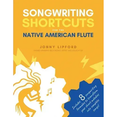 Songwriting Shortcuts for the Native American Flute