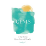 Gems: 12-Step Meeting Shares, Notes and Thoughts