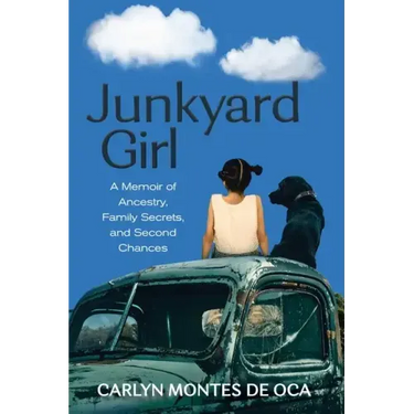 Junkyard Girl: A Memoir of Ancestry, Family Secrets, and Second Chances