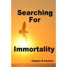 Searching For Immortality