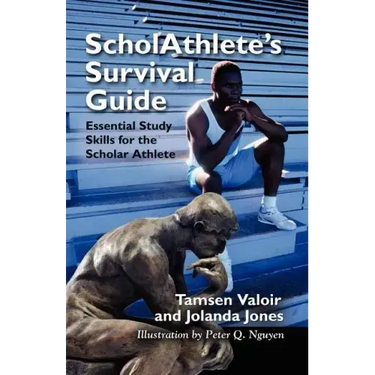 Scholathlete's Survival Guide: Essential Study Skills for the Scholar Athlete