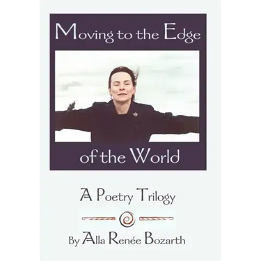Moving to the Edge of the World: A Poetry Trilogy
