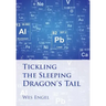 Tickling the Sleeping Dragon's Tail