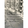 The Greatest Childhood in the Rubble in Berlin
