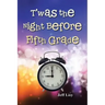 T'was the Night Before Fifth Grade