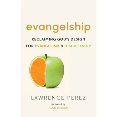 Evangelship: Reclaiming God's Design for Evangelism and Discipleship