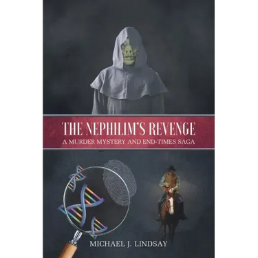 The Nephilim's Revenge: A Murder Mystery and End-Times Saga