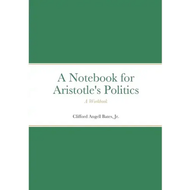 Notebook for Aristotle's Politics: A Workbook