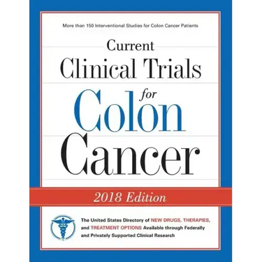 Current Clinical Trials for Colon Cancer: The USA Directory of New Drugs, Therapies, and Treatment Options