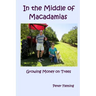 In the Middle of Macadamias: Growing Money on Trees