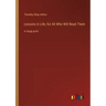 Lessons in Life, for All Who Will Read Them: in large print