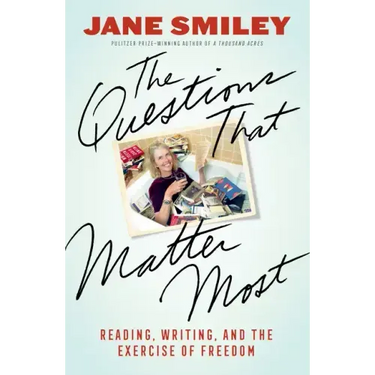 The Questions That Matter Most: Reading, Writing, and the Exercise of Freedom