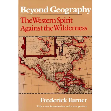 Beyond Geography: The Western Spirit Against the Wilderness