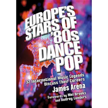 Europe's Stars of '80s Dance Pop: 32 International Music Legends Discuss Their Careers