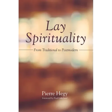 Lay Spirituality: From Traditional to Postmodern