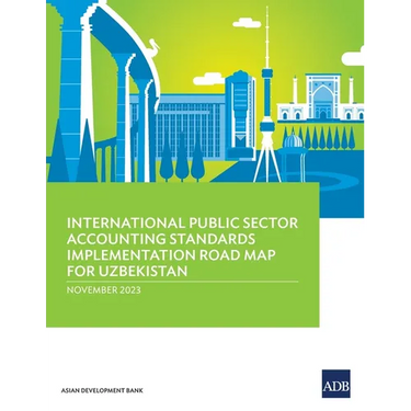 International Public Sector Accounting Standards Implementation Road Map for Uzbekistan