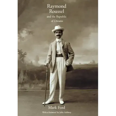 Raymond Roussel and the Republic of Dreams: The Politics of Growth in the Newly Industrializing Countries
