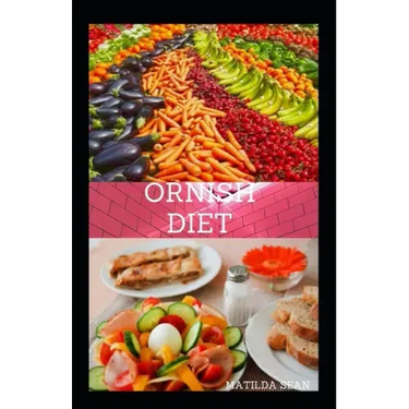 Ornish Diet: Reverse heart diet diseases without drugs or surgery