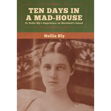 Ten Days in a Mad-House