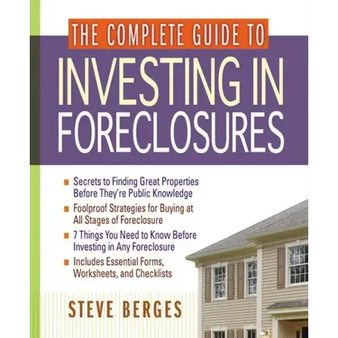 The Complete Guide to Investing in Foreclosures