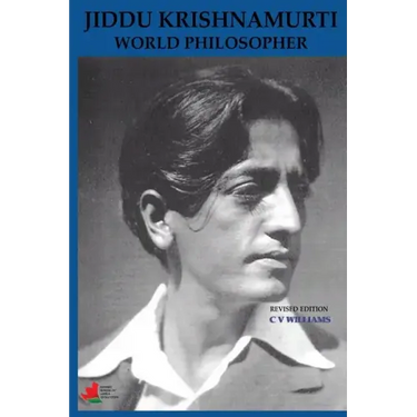 Jiddu Krishnamurti World Philosopher Revised Edition