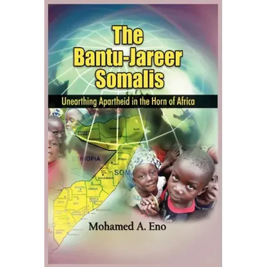 The Bantu - Jareer Somali: Unearthing Apartheid in the Horn of Africa