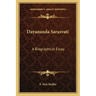 Dayananda Sarasvati: A Biographical Essay