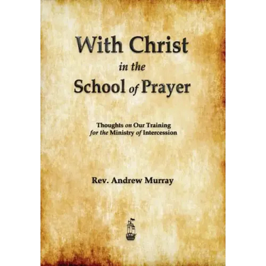 With Christ in the School of Prayer