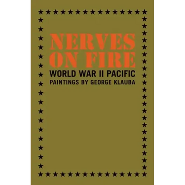 Nerves on Fire: World War II Pacific Paintings