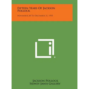 Fifteen Years of Jackson Pollock: November 28 to December 31, 1955