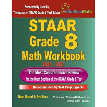 STAAR Grade 8 Math Workbook 2020 - 2021: The Most Comprehensive Review for the Math Section of the STAAR Grade 8 Test