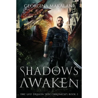 Shadows Awaken, The Last Dragon Skin Chronicles, Book 3